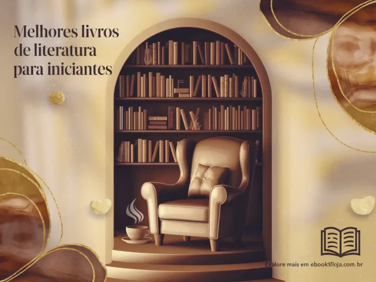 Melhores livros de literatura para iniciantes Descubra obras envolventes e acessíveis
